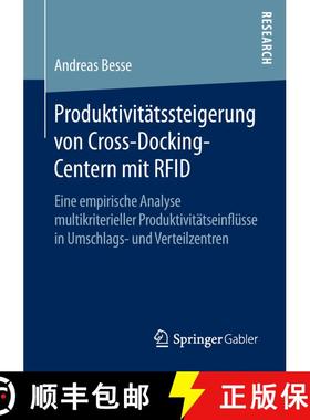 【3-4周达】Produktivitätssteigerung von Cross-Docking-Centern mit RFID: Eine empirische Analyse mult... [9783658223717]