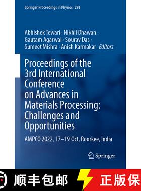 【3-4周达】Proceedings of the 3rd International Conference on Advances in Materials Processing: Chall... [9789819919734]