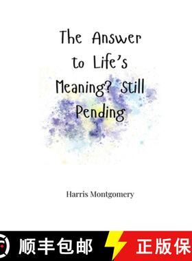【3-4周达】The Answer to Life's Meaning? Still Pending [9781805665199]