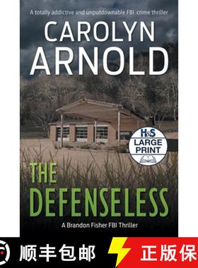 【3-4周达】The Defenseless: A totally addictive and unputdownable FBI crime thriller [9781989706206]