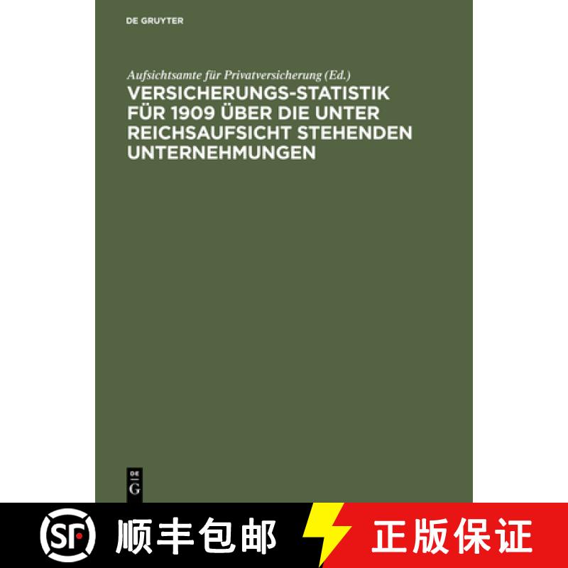 【3-4周达】Versicherungs-Statistik für 1909 über die unter Reichsaufsicht stehenden Unternehmungen [9783111162874]