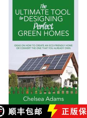 【3-4周达】The Ultimate Tool for Designing Perfect Green Homes: Ideas on How to Create an Eco-Friendl... [9781681279534]