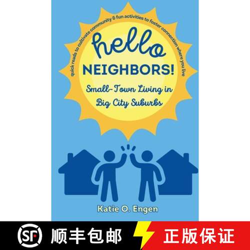 【3-4周达】Hello, Neighbors! Small-Town Living in Big City Suburbs: Quick Reads to Cultivate Communit... [9798986724294]