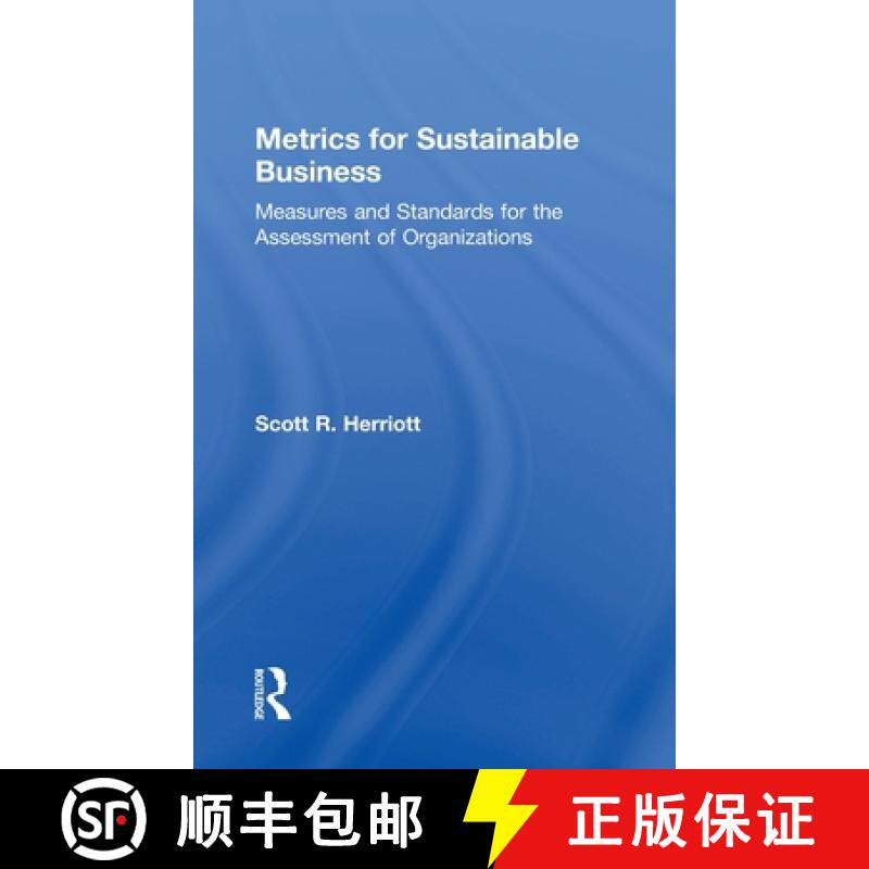 【3-4周达】Metrics for Sustainable Business: Measures and Standards for the Assessment of Organizations [9781138901711]