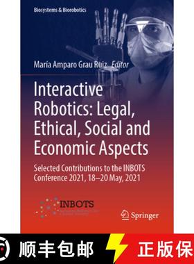 【3-4周达】Interactive Robotics: Legal, Ethical, Social and Economic Aspects : Selected Contributions... [9783031043079]
