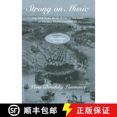 【3-4周达】Strong on Music: The New York Music Scene in the Days of George Templeton Strong, Volume 1... [9780226470092]