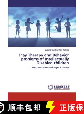 预订 Play Therapy and Behavior problems of Intellectually Disabled children [9786139447626]