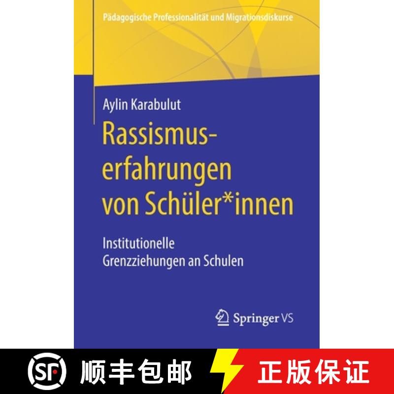 【3-4周达】Rassismuserfahrungen von Schüler*innen : Institutionelle Grenzziehungen an Schulen [9783658311803]