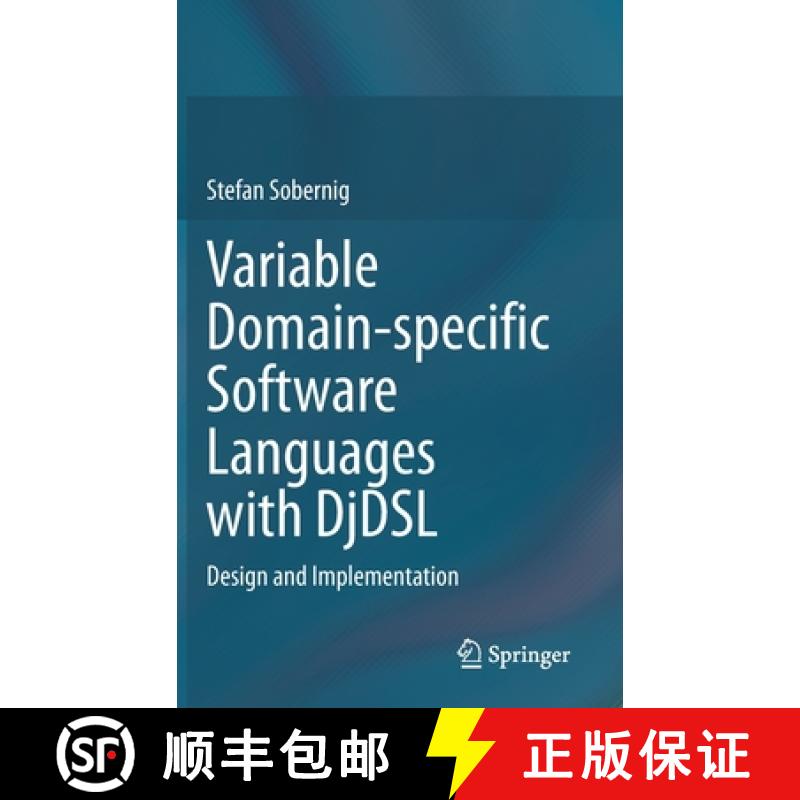 【3-4周达】Variable Domain-specific Software Languages with DjDSL : Design and Implementation [9783030421519]