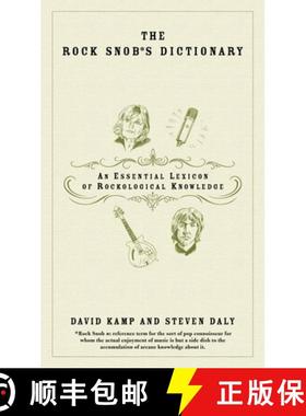 【3-4周达】The Rock Snob's Dictionary: An Essential Lexicon of Rockological Knowledge [9780767918732]