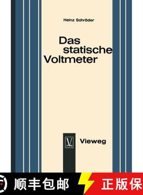 【3-4周达】Das statische Voltmeter : Eine Darstellung seiner Bedeutung für den modernen Physikunterr... [9783663002390]
