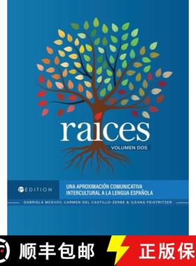 【3-4周达】Raíces: Una aproximación comunicativa intercultural a la lengua española, Volumen dos [9781793557827]