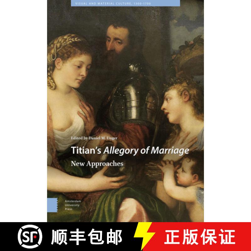 【3-4周达】Titian's Allegory of Marriage: New Approaches [9789463729536]