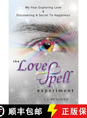 预订 The LoveSpell Experiment: My Year Exploring Love & Discovering A Secret To Happiness [9780982932261]