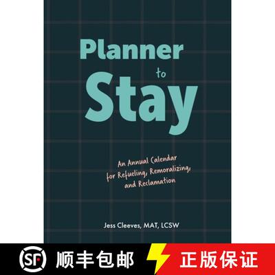 【3-4周达】Planner to Stay: An Annual Calendar for Refueling, Remoralizing, and Reclamation [9798988047025]