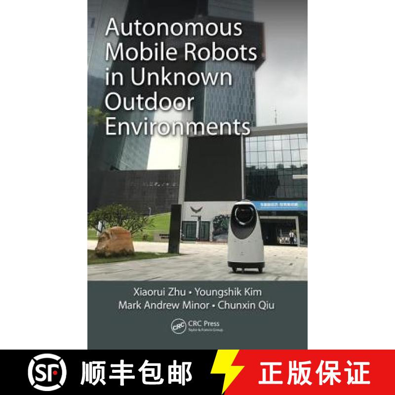【3-4周达】Autonomous Mobile Robots in Unknown Outdoor Environments [9781498740555]