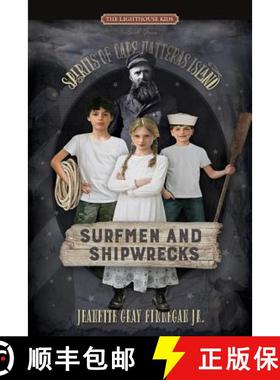 【3-4周达】Surfmen and Shipwrecks: Spirits of Cape Hatteras Island [9781597151627]