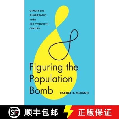 【3-4周达】Figuring the Population Bomb: Gender and Demography in the Mid-Twentieth Century [9780295999104]