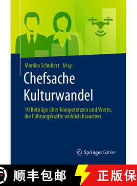 【3-4周达】Chefsache Kulturwandel: 10 Beiträge Über Kompetenzen Und Werte, Die Führungskräfte Wir... [9783658412098]
