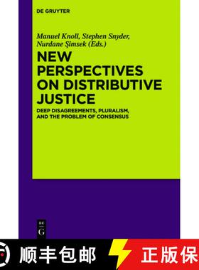【3-4周达】New Perspectives on Distributive Justice: Deep Disagreements, Pluralism, and the Problem o... [9783110710236]