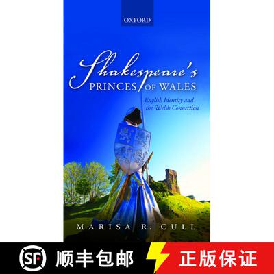【3-4周达】Shakespeare's Princes of Wales: English Identity and the Welsh Connection [9780198716198]
