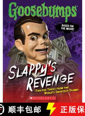 【3-4周达】Goosebumps the Movie: Slappy's Revenge: Twisted Tricks from the World's Smartest Dummy [9780545821254]