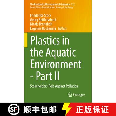 【3-4周达】Plastics in the Aquatic Environment - Part II : Stakeholders' Role Against Pollution [9783030841164]