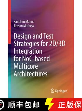 【3-4周达】Design and Test Strategies for 2d/3D Integration for Noc-Based Multicore Architectures [9783030313128]