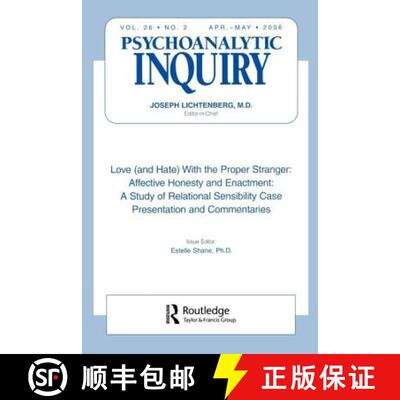 【3-4周达】Love (and Hate) With the Proper Stranger: Affective Honesty and Enactment : Psychoanalytic... [9780881638608]