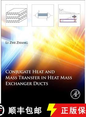 【3-4周达】Conjugate Heat and Mass Transfer in Heat Mass Exchanger Ducts [9780124077829]