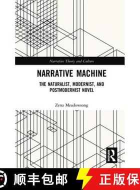 【3-4周达】Narrative Machine : The Naturalist, Modernist, and Postmodernist Novel [9781138392458]