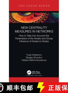 【3-4周达】New Centrality Measures in Networks: How to Take Into Account the Parameters of the Nodes ... [9781032063195]