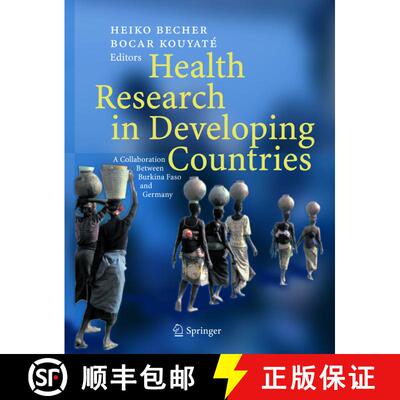 【3-4周达】Health Research in Developing Countries: A collaboration between Burkina Faso and Germany [9783540237969]