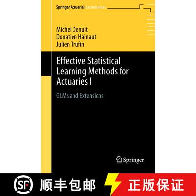 【3-4周达】Effective Statistical Learning Methods for Actuaries I : GLMs and Extensions [9783030258191]