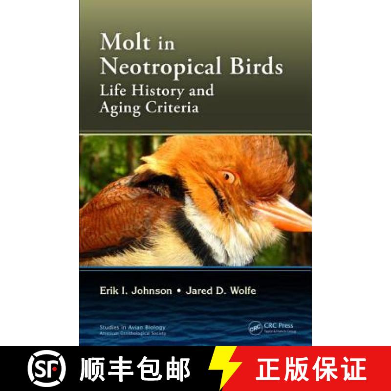 【3-4周达】Molt in Neotropical Birds: Life History and Aging Criteria [9781498716116]