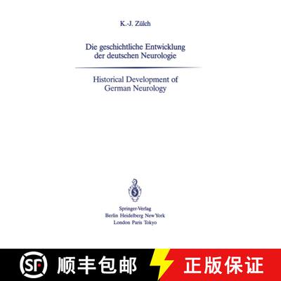 【3-4周达】Die geschichtliche Entwicklung der deutschen Neurologie / Historical Development of German... [9783642522871]