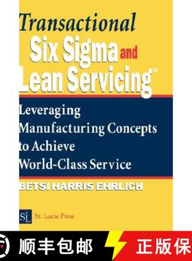 【3-4周达】Transactional Six Sigma and Lean Servicing: Leveraging Manufacturing Concepts to Achieve W... [9781574443257]