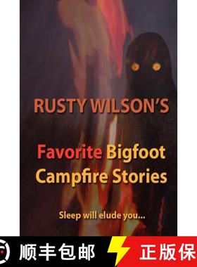 【3-4周达】Rusty Wilson's Favorite Bigfoot Campfire Stories [9780965596121]