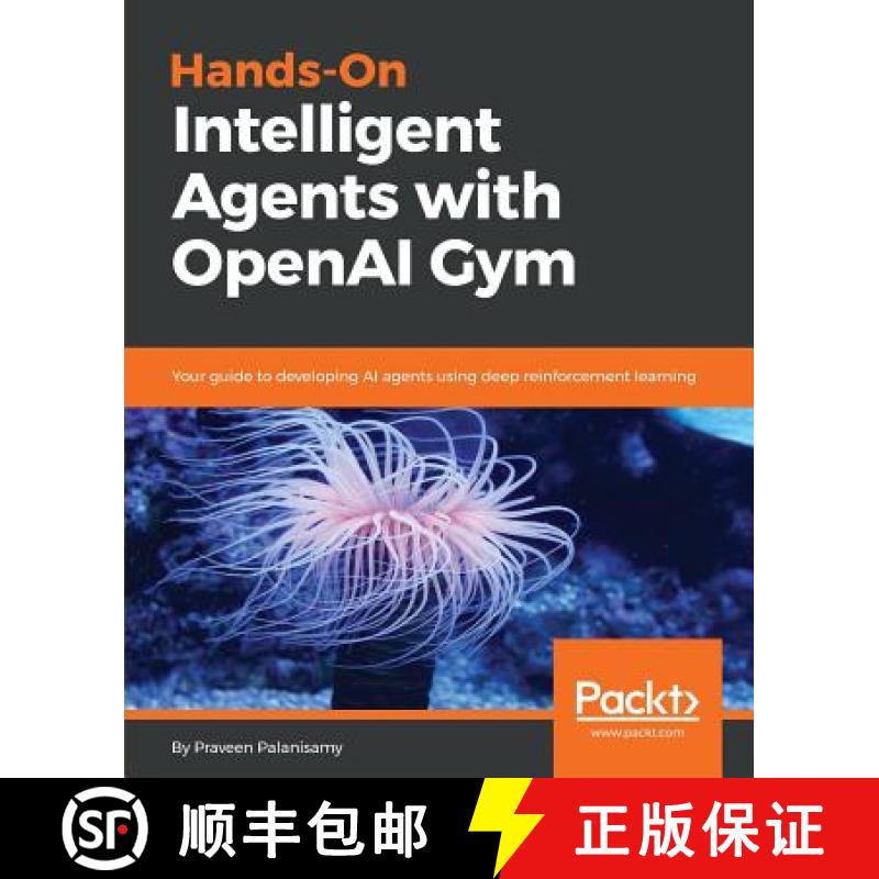 预订 Hands-On Intelligent Agents with OpenAI Gym: Your guide to developing AI agents using deep reinf... [9781788836579]