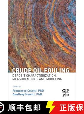 【3-4周达】Crude Oil Fouling: Deposit Characterization, Measurements, and Modeling [9780128012567]