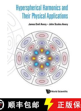 【3-4周达】Hyperspherical Harmonics and Their Physical Applications [9789813229297]