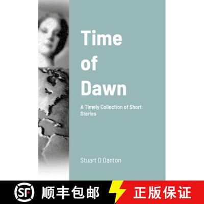 【3-4周达】Time of Dawn: A Timely Collection of Short Stories [9781291145380]