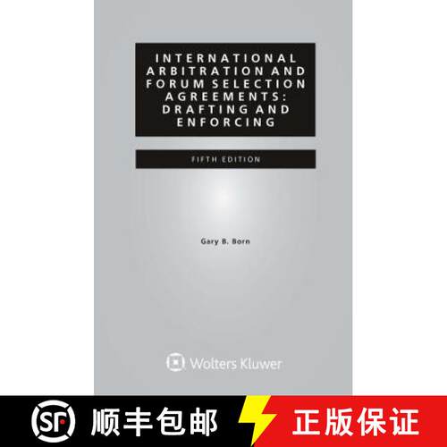 【3-4周达】International Arbitration and Forum Selection Agreements: Drafting and Enforcing : Draftin... [9789041183880]