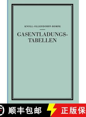 【3-4周达】Gasentladungs- Tabellen : Tabellen, Formeln und Kurven zur Physik und Technik der Elektron... [9783642891885]