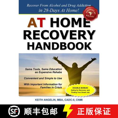 【3-4周达】At Home Recovery Handbook: Recover from Alcohol and Drug Addiction in 28-Days At Home! [9780692236581]