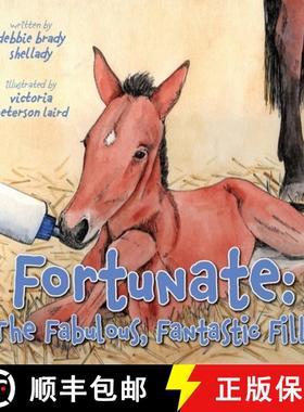 预订 Fortunate: The Fabulous, Fantastic Filly [9780999488768]