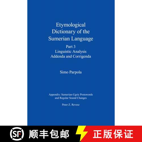 【3-4周达】精装 Etymological Dictionary of the Sumerian Language, Part 3: Linguistic Analysis, Addend... [9789521095054]