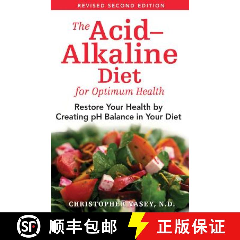 【3-4周达】The Acid-Alkaline Diet for Optimum Health : Restore Your Health by Creating Ph Balance in ... [9781594771545]