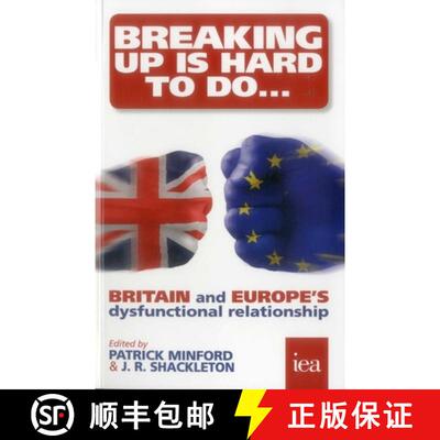 【3-4周达】Breaking Up is Hard to Do : Britain and Europe's Dysfunctional Relationship [9780255367226]