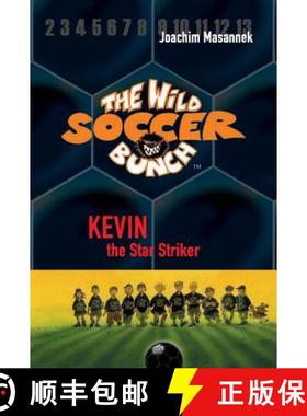预订 The Wild Soccer Bunch, Book 1, Kevin the Star Striker [9781938591228]